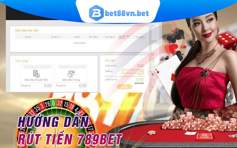 Hướng dẫn rút tiền 789bet