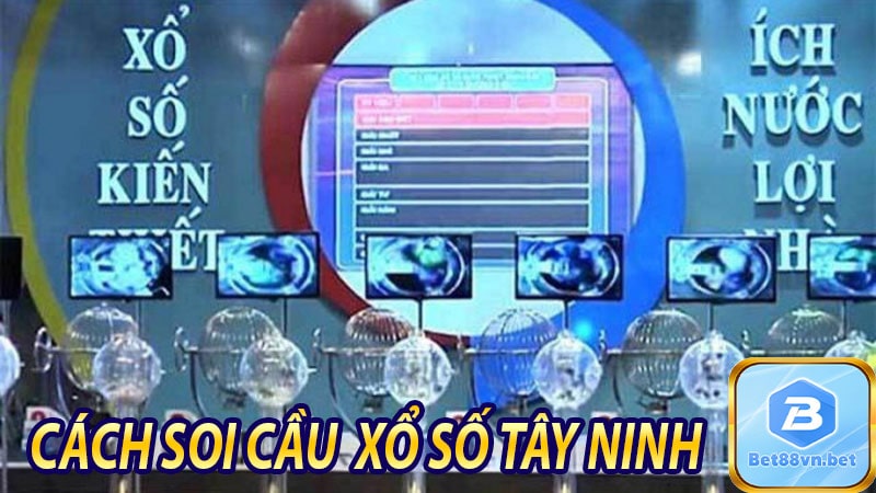 Cách soi cầu xổ số tây ninh