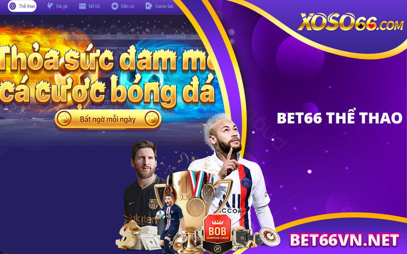 Cá cược thể thao Bet66 ấn tượng