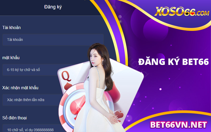 Các bước đăng ký tài khoản Bet66 thành công